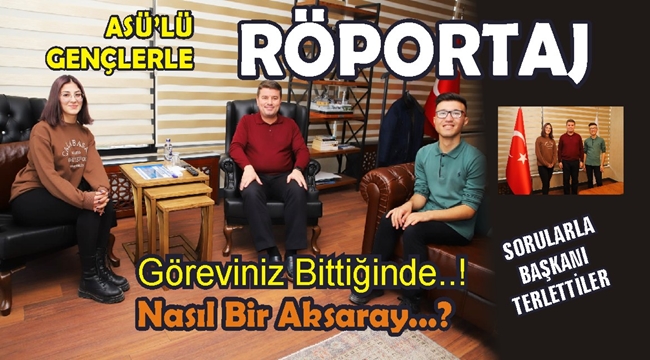AKSARAY ÜNİVERSİTESİ ÖĞRENCİLERİ SORDU BAŞKAN DİNÇER CEVAPLADI