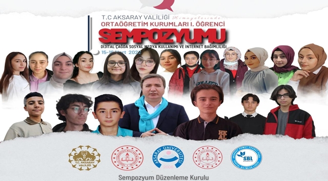AKSARAY I. ORTAÖĞRETİM KURUMLARI ÖĞRENCİ SEMPOZYUMU 15 MART SALI GÜNÜ BAŞLIYOR