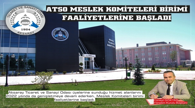 ATSO BAŞKANI GÖKTAŞ "MESLEK KOMİTELERİ BİRİMİMİZ FAAYETLERİNE BAŞLADI" 