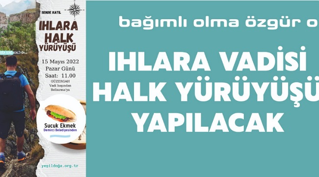 BAĞIMLILIĞA DİKKAT ÇEKMEK İÇİN IHLARA’DA HALK YÜRÜYÜŞÜ