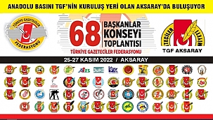 ANADOLU BASINI AKSARAY'DA TOPLANIYOR 