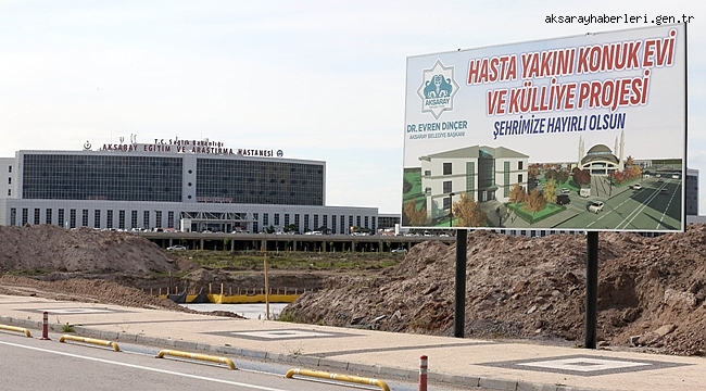 AKSARAY HASTA KONUK EVİ PROJESİNİN İNŞAAT ÇALIŞMALARI BAŞLADI