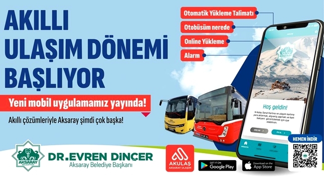 ULAŞIMDA BÜYÜK KOLAYLIK SAĞLAYACAK "AKULAŞ" MOBİL UYGULAMA HAYATA GEÇİYOR 