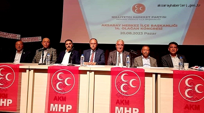 MHP 2023 AKSARAY İLÇE KONGRELERİNİ TAMAMLADI