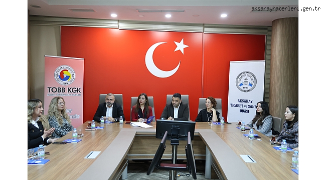 TOBB AKSARAY VE NEVŞEHİR KADIN GİRİŞİMCİLER KURULU ORTAK İCRA TOPLANTISINI GERÇEKLEŞTİRDİ