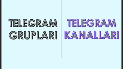 Telegram Grupları ve Telegram Kanalları