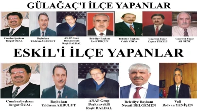 Eskil ve Gülağaç İlçeleri 35 Yaşında!