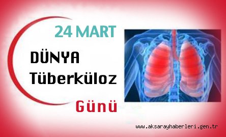 24 MART DÜNYA TÜBERKÜLOZ GÜNÜ