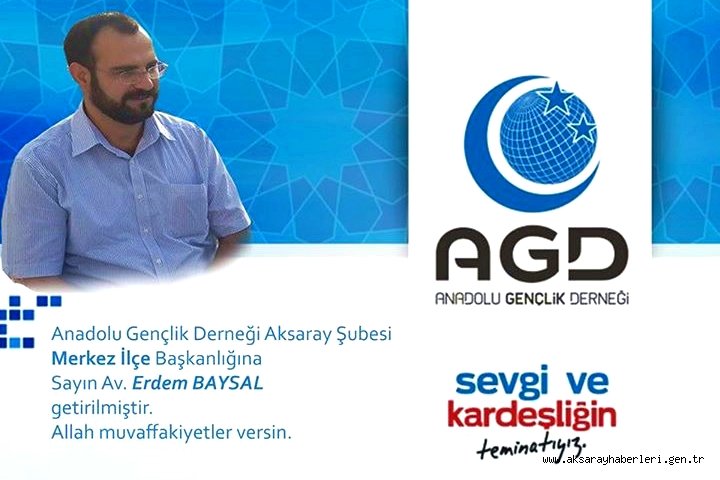 AGD MERKEZ İLÇE BAŞKANI BAYSAL OLDU