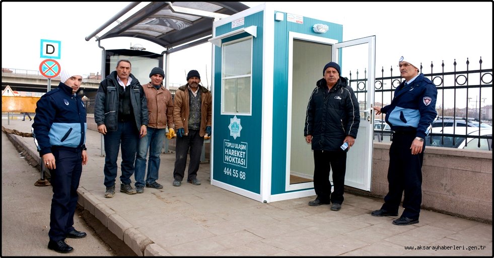 AKSARAY BELEDİYESİ, TOPLU ULAŞIM HAREKET NOKTASI KABİNLERİ YERLEŞTİRDİ
