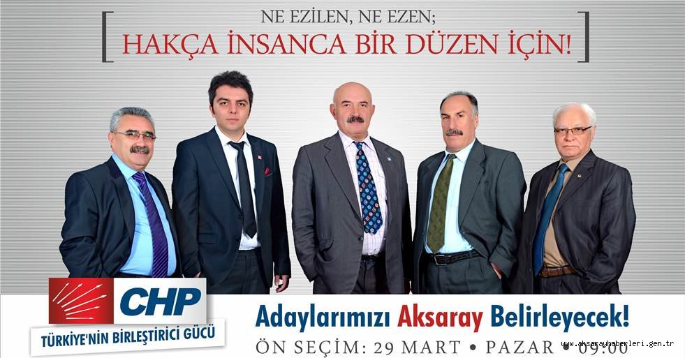 AKSARAY CHP 'DE MİLLETVEKİLİ ÖN SEÇİMİ PAZAR GÜNÜ 