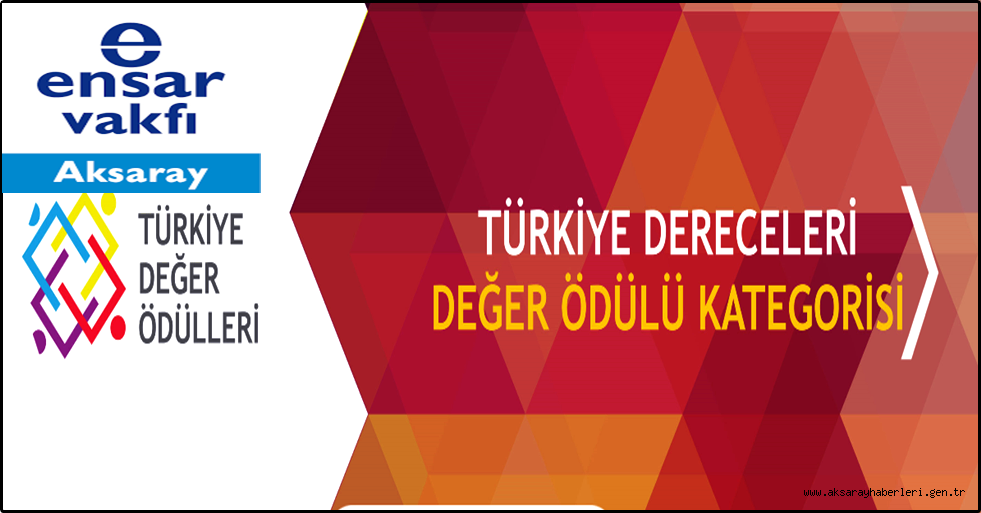AKSARAY’DAN DEĞER ÖDÜLLERİ YARIŞMASINDA TÜRKİYE BİRİNCİLİĞİ