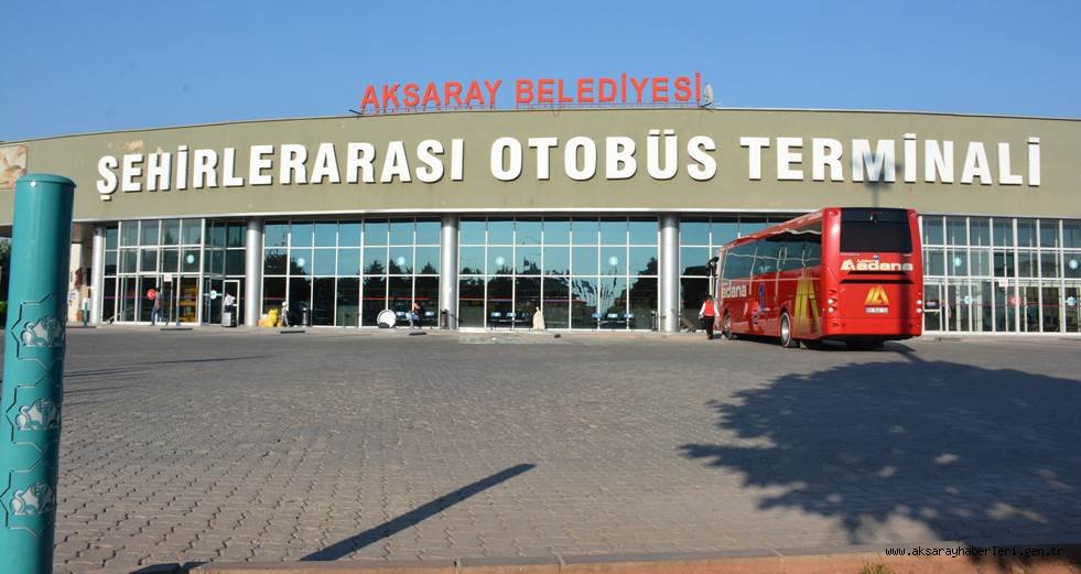 AKSARAY OTOBÜS TERMİNALİNDE BAYRAM TEDBİRLERİ ALINIYOR