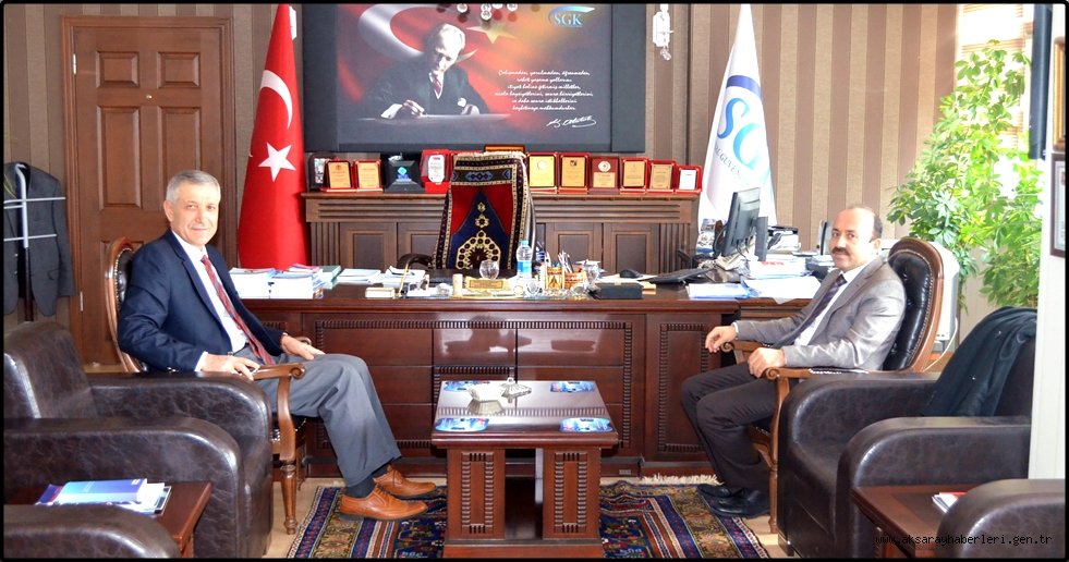AKSARAY SOSYAL GÜVENLİK İL MÜDÜRÜ ÇALIŞKAN'A ZİYARET