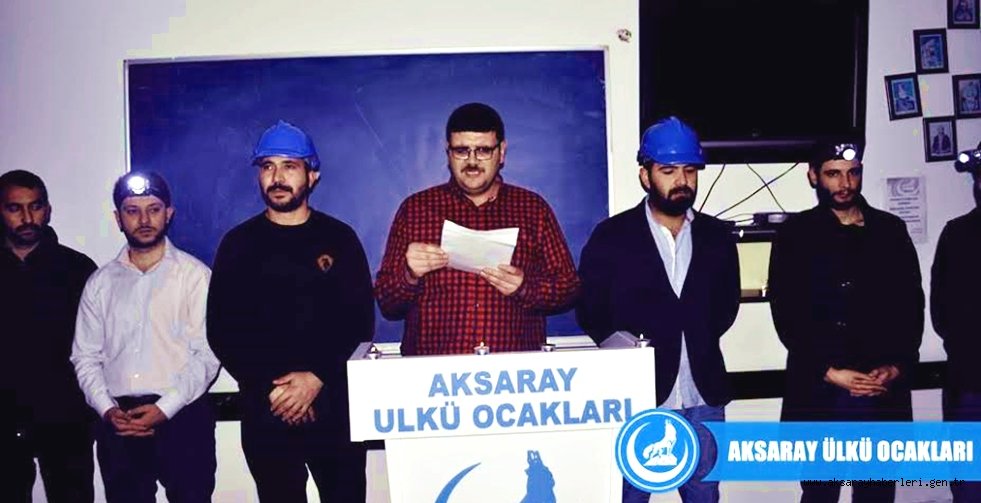 AKSARAY ÜLKÜ OCAKLARI BAŞKANI BELGEMEN DEN DÜNYA MADENCİLER GÜNÜ AÇIKLAMASI