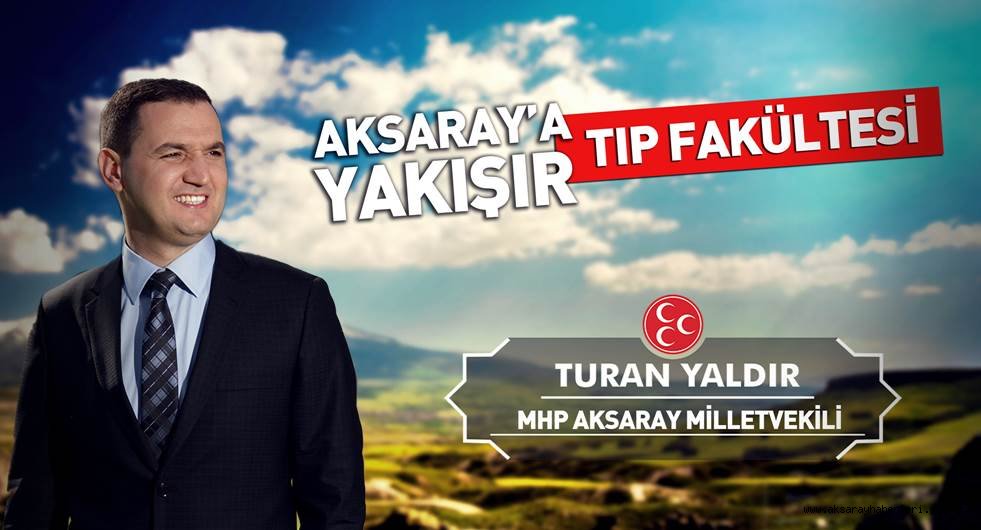 AKSARAY'A TIP FAKÜLTESİ ÇOK YAKIŞACAK