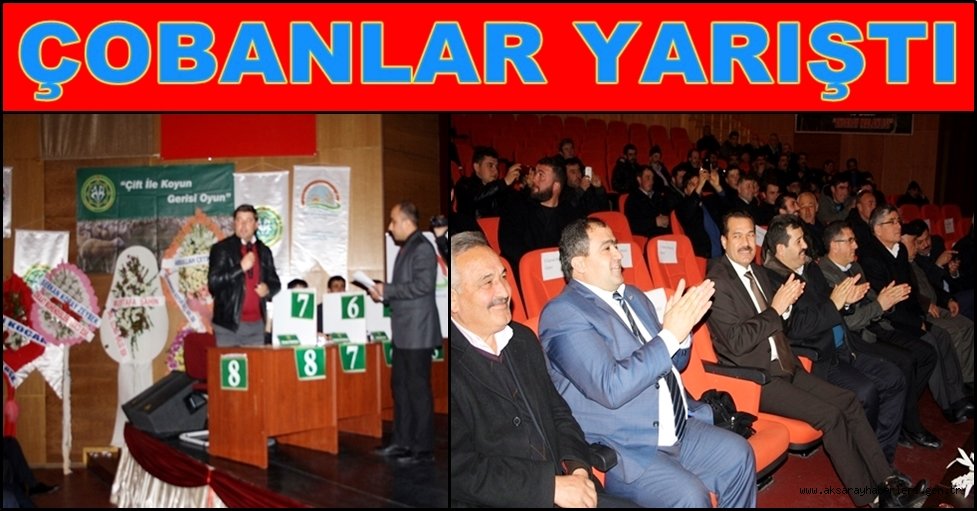 AKSARAY'DA ''ÇOBANLAR YARIŞIYOR'' PROĞRAMI DÜZENLENDİ