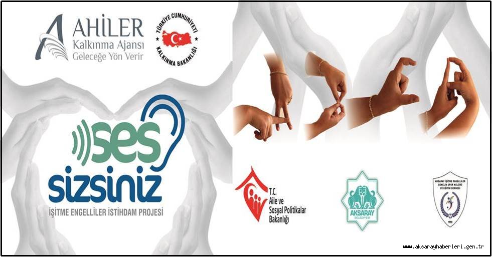 AKSARAY'DA SES-SİZSİNİZ PROJESİ HAYATA GEÇİYOR
