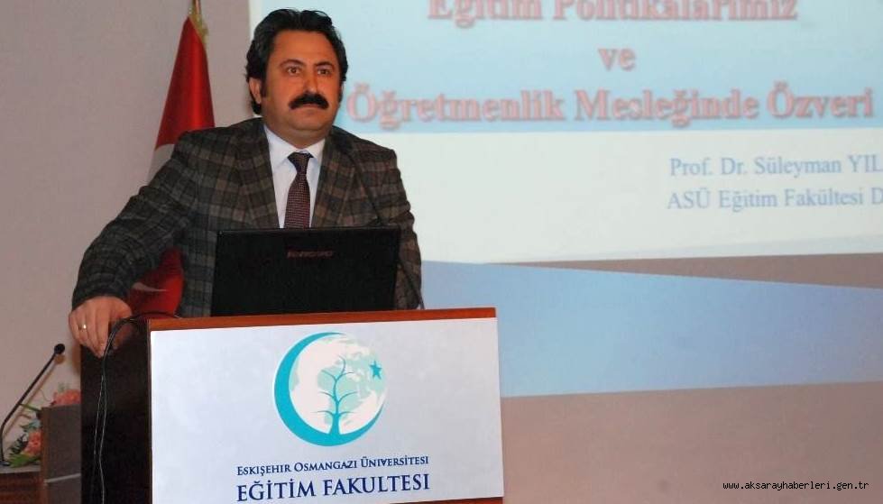 ASÜ DEKAN'I YILMAZ ESKİŞEHİR'DE KONFERANS VERDİ 