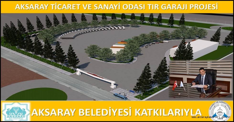 ATSO AKSARAY TIR GARAJI PROJESİ HAZIRLANIYOR