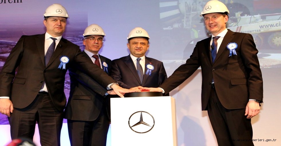 BAKAN FİKRİ IŞIK MERCEDES-BENZ'DE TEMEL ATMA TÖRENİNE KATILDI