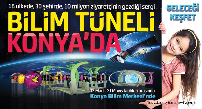 BİLİM TÜNELİ KONYA'DA