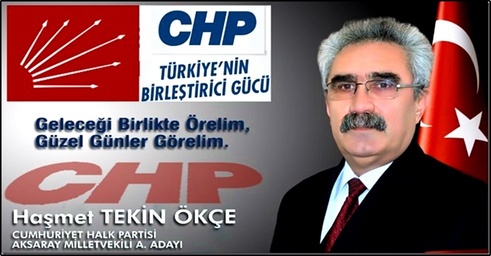 CHP AKSARAY MİLLETVEKİLİ ADAY ADAYI ÖKÇE EMEKLİLERE SESLENDİ