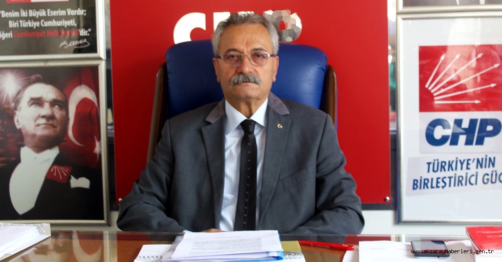 CHP İL BAŞKANI TOPRAK 'AKSARAY SİYASETİNE EL ATIN'