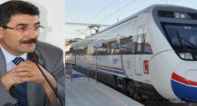 EREL ''ULUKIŞLA–AKSARAY ARASI TREN HATTI HAYAL DEĞİL''