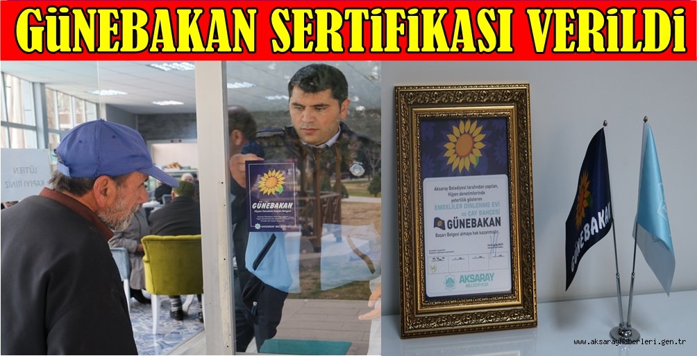 GÜNEBAKAN SERTİFİKASI VERİLMEYE DEVAM EDİYOR