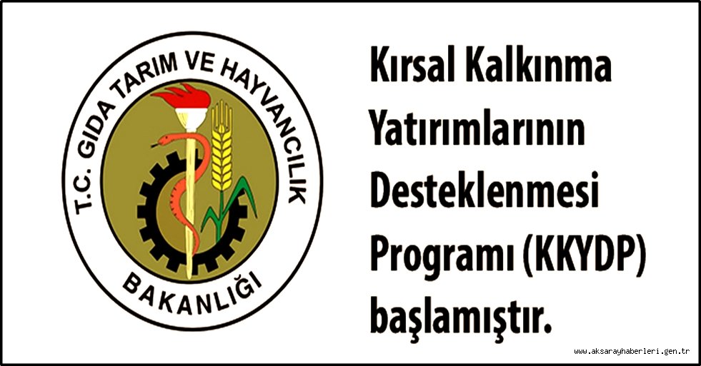 KIRSAL KALKINMA YATIRIMLARINI DESTEKLEME BAŞVURULARI BAŞLADI