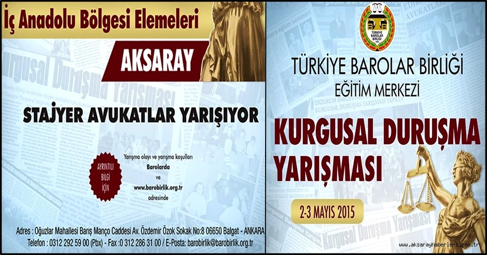 KURGUSAL DURUŞMA BÖLGE YARIŞMASI AKSARAY’DA YAPILACAK