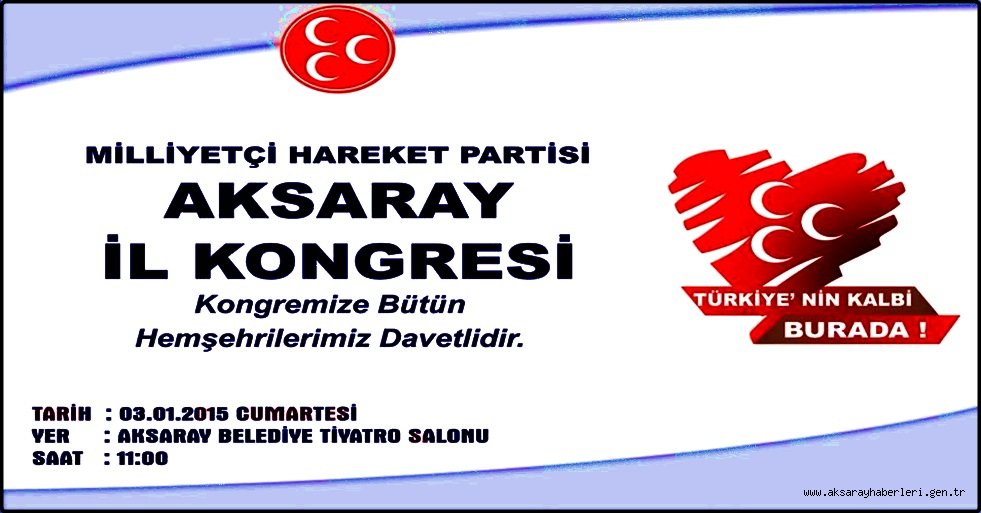 MHP AKSARAY İL KONGRESİ YARIN YAPILIYOR