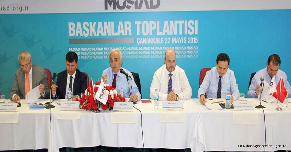 MÜSİAD BAŞKANLAR TOPLANTISI YAPILDI