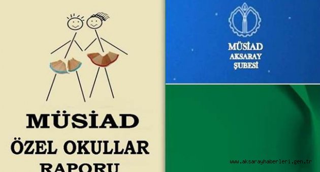 MÜSİAD ÖZEL OKULLAR ÇALIŞMASI YAPTI !