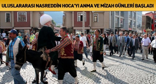 NASREDDİN HOCA'YI ANMA ve MİZAH GÜNLERİ BAŞLADI