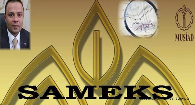 REEL SEKTÖRÜN YENİ EKONOMİK GÖSTERGESİ "SAMEKS"