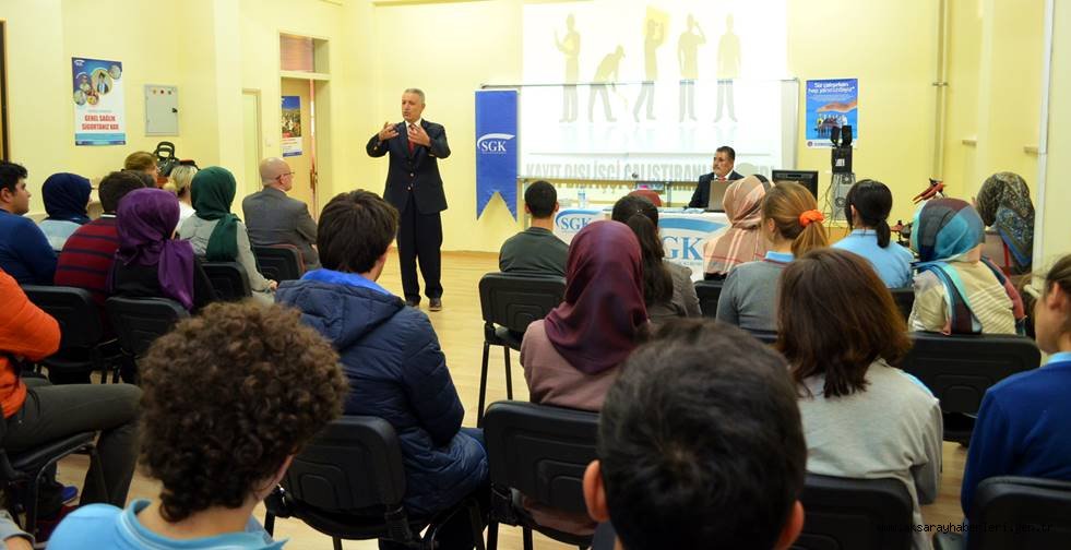 SGK'DAN ÖĞRENCİLERE KAYIT DIŞI SEMİNERİ