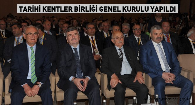 Tarihi Kentler Birliği Genel Kurulu Yapıldı