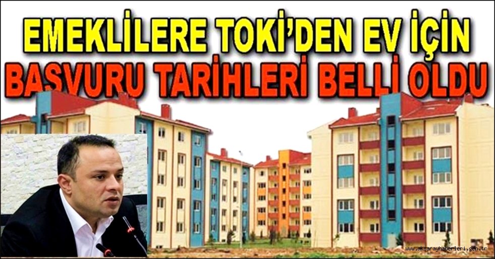 TOKİ AKSARAY’A “EMEKLİ GRUBU KONUT PROJESİ” KAPSAMINDA 300 KONUT DAHA KAZANDIRIYOR