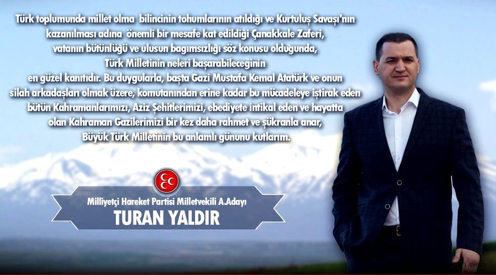 TURAN YALDIR'DAN ÇANAKKALE ZAFERİ'NİN YIL DÖNÜMÜ MESAJI