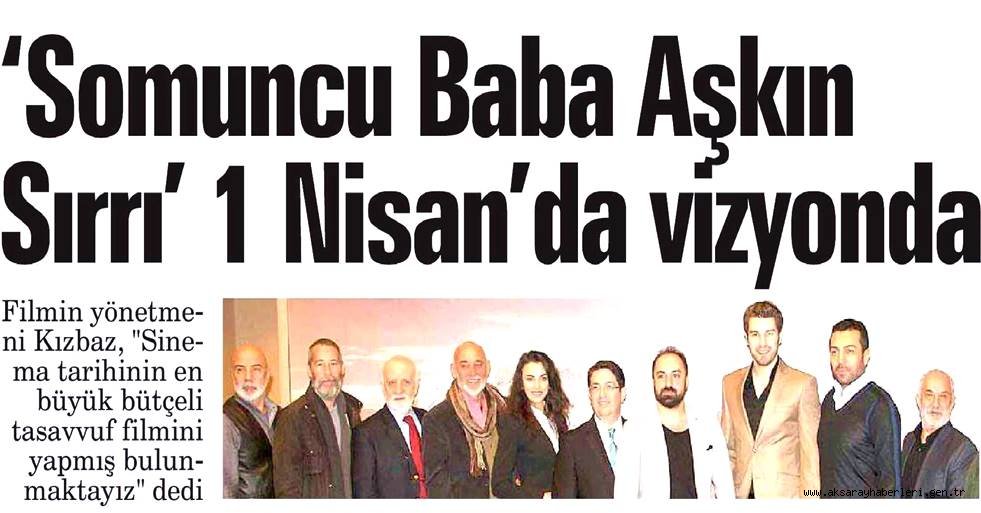 ULUSAL MEDYA'DA "SOMUNCU BABA AŞKIN SIRRI" FİLMİ RÜZGARI