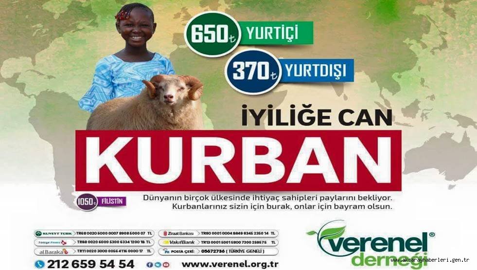 VERENEL DERNEĞİ, KURBAN BAĞIŞI İÇİN AKSARAYLI HAYIRSEVERLERİN DESTEĞİNİ BEKLİYOR