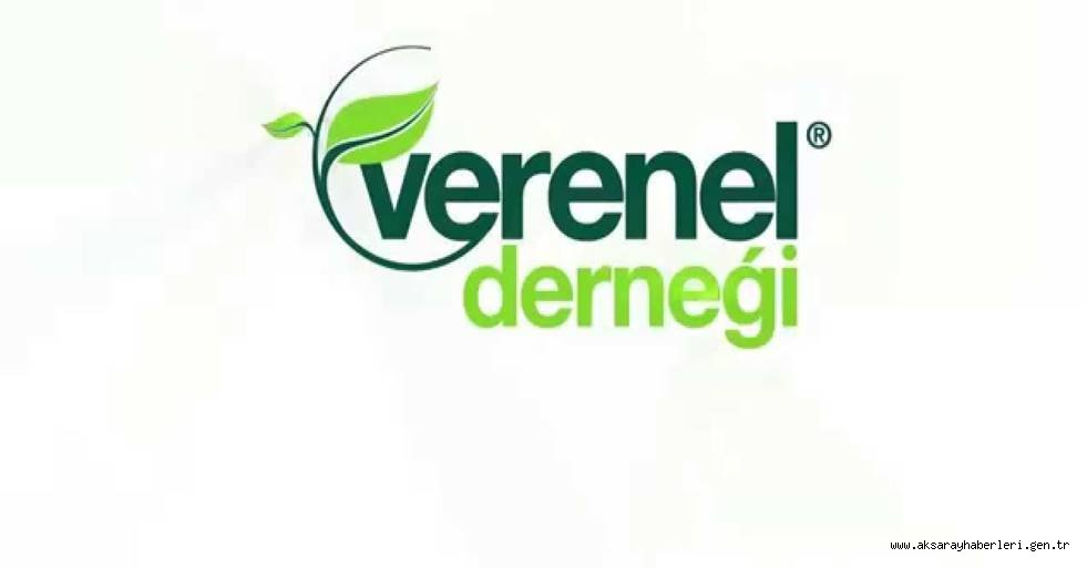 VERENEL DERNEĞİNDEN AKSARAY HALKINA YARDIM ÇAĞRISI