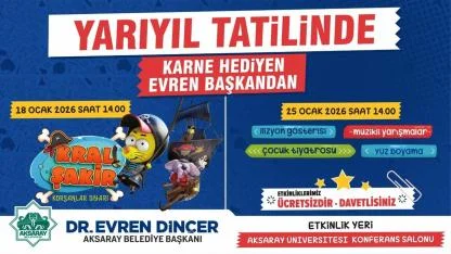 Aksaray'da Yarıyıl Tatilinde Karne Hediyen Evren Başkan’dan