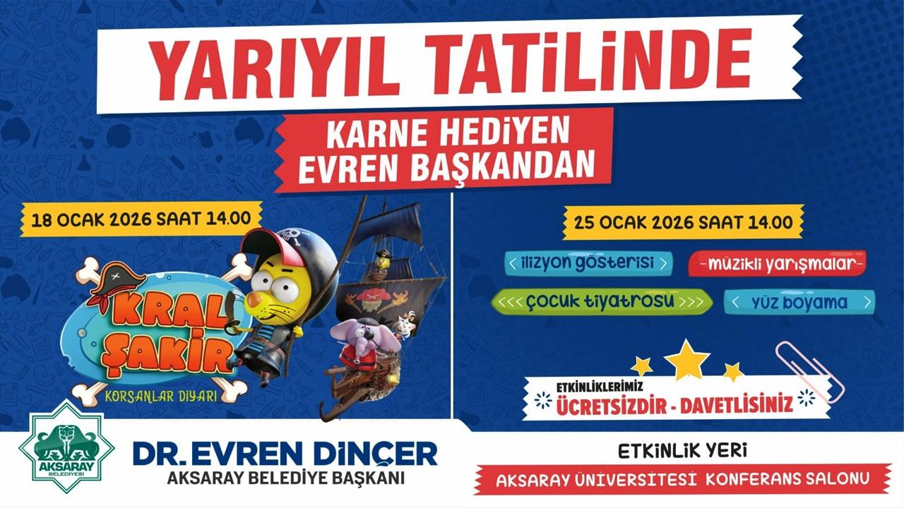Aksaray'da Yarıyıl Tatilinde Karne Hediyen Evren Başkan’dan